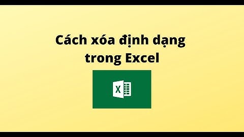 Cách xóa định dạng trong Excel