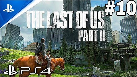 The Last of Us Part II PS4 Walkthrough Part 10 | No Commentary | Turkish Dub + English Subs