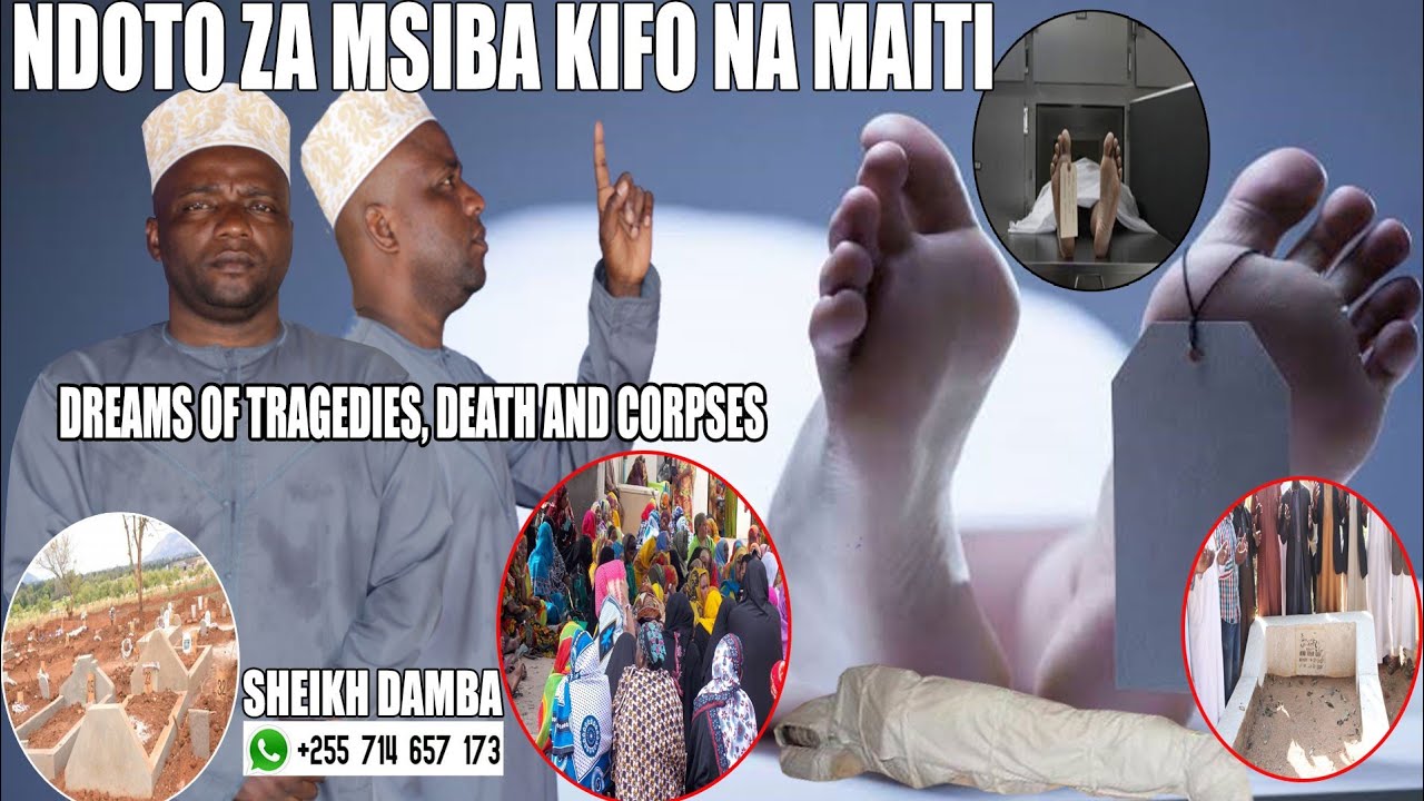 NDOTO ZA MISIBA KIFO NA MAITI