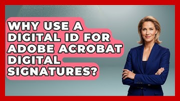 Why Use A Digital ID For Adobe Acrobat Digital Signatures? - Design Tool Unlocked