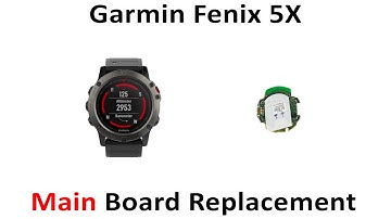 Tutorial How To Repair Replace Main PCB Motherboard for Garmin Fenix 5X