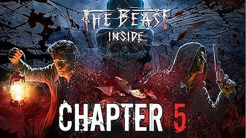 The Beast Inside Walkthrough - Chapter 5 They Are Watching (Gameplay)