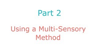 Using a Multi-Sensory Method