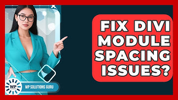 Fix Divi Module Spacing Issues? - WP Solutions Guru