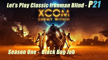 XCom Enemy Within Part 21 First Season [Blind] Classic Ironman w/ 2nd Wave Options