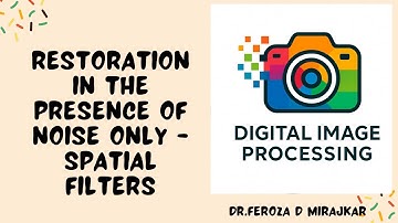 Restoration in the presence of noise only spatiial filters