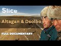 Becoming a man in Mongolia, Altagan and Dsolbo I SLICE I Full documentary