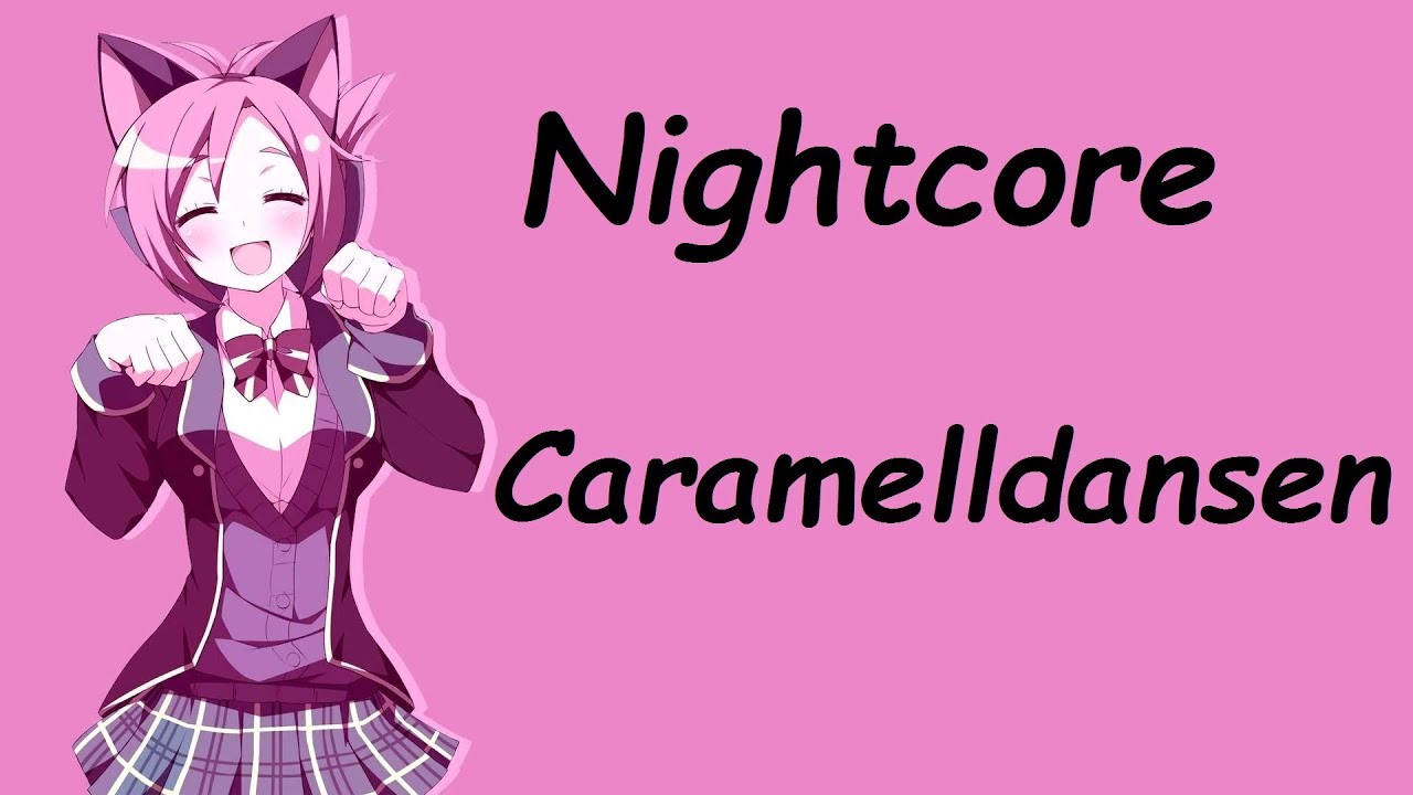 Caramell Caramelldansen (Nightcore Version with Lyrics) YouTube Music