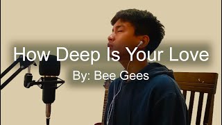 How Deep Is Your Love by Bee Gees | Cover by Echo