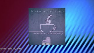 You Deserve a Jazz Break Today - Vol.11 (Full Album)