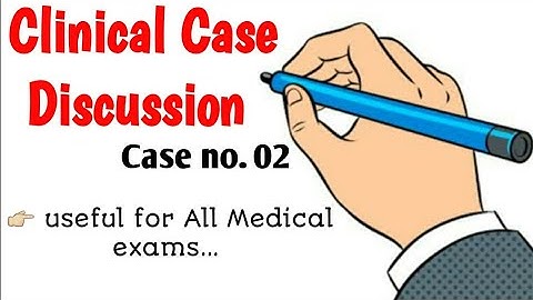 Usmle & next pattern clinical case based discussion. |case presentation 2 .