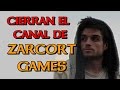 CANAL ZARCORT CERRADO - CIERRAN CANAL DE ZARCORTGAME