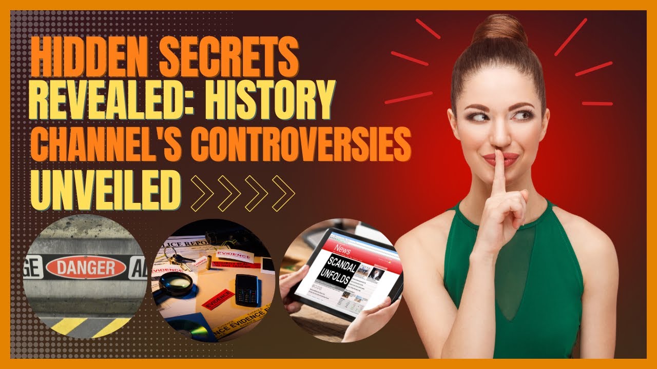 Hidden Secrets Revealed History Channel's Controversies Unveiled YouTube