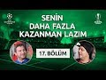 Senin Daha Fazla Kazanman Lazım – 17. Bölüm  Ali Ece & Uğur Karakullukçu