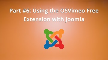 Part #6: Using the OSVimeo Free Extension with Joomla