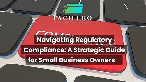 Navigating Regulatory Compliance: A Strategic Guide for Small Business Owners