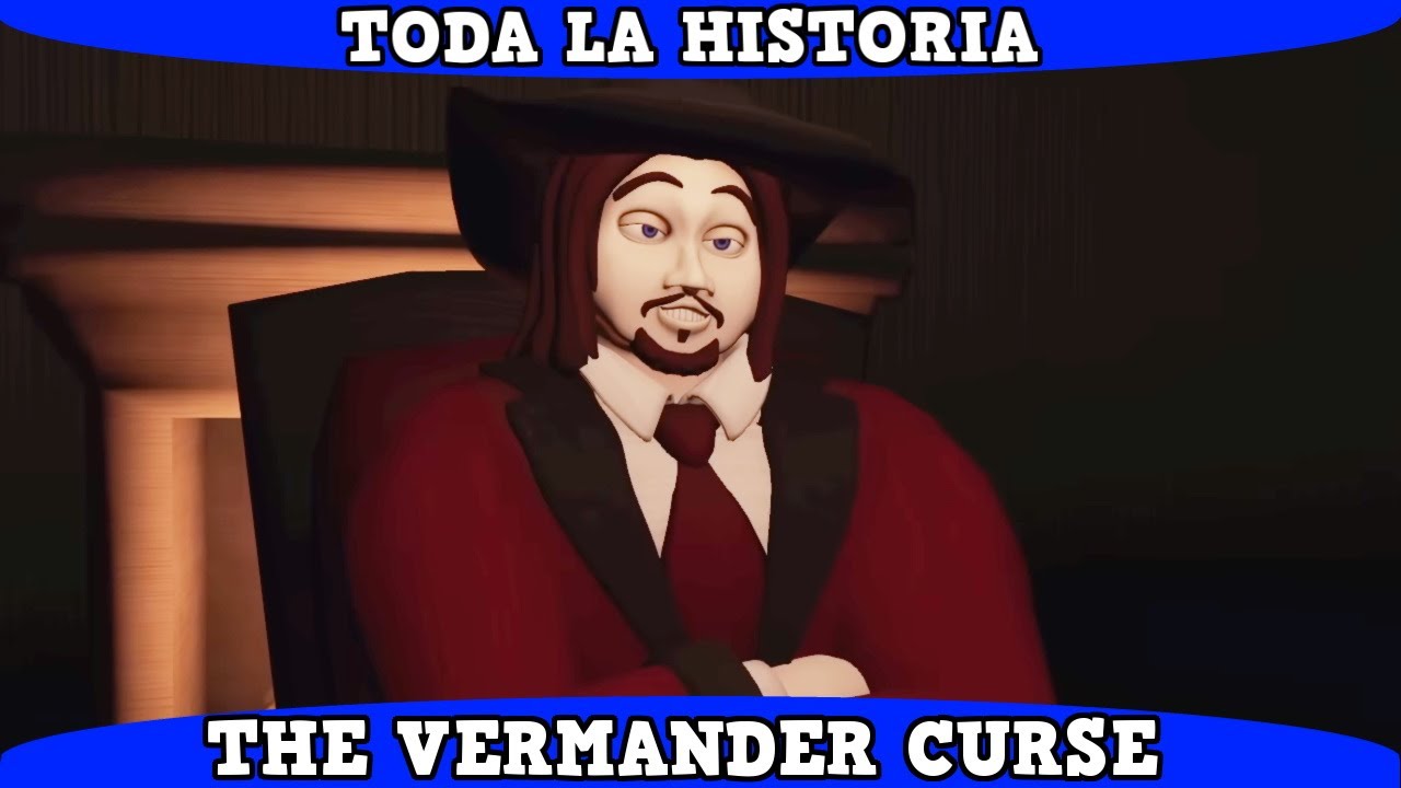 The Vermander Curse | TODA la Historia COMPLETA y EXPLICADA
