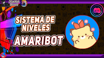 🟣 AmariBot | Crear un SISTEMA de  NIVELES💠 Discord 📡 JKamiGod