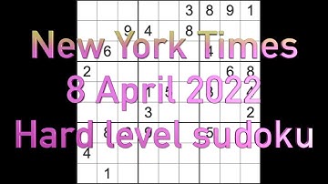 Sudoku solution New York Times sudoku 8 April 2022 Hard level