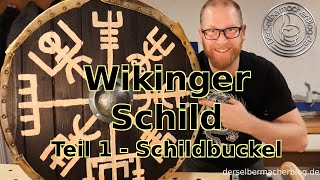Wikingerschild selber bauen (Teil 1: Der Schildbuckel, ohne schmieden)