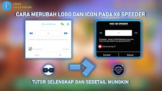 CARA MERUBAH ICON DAN LOGO PADA X8 SPEEDER | TUTOR LENGKAP DAN DETAIL | BONUS TUTOR PIXELLAB