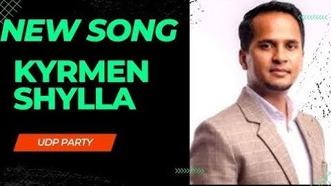 Kyrmen Shylla New Hit Song |UDP|  6-Khliehriat Constituency 2023