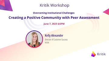 Overcoming Institutional Challenges: Creating a Positive Community with Peer Assessment | Highlights