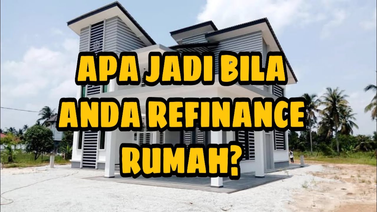 Bagaimana Cara Refinance Rumah Cara Bisnis Properti Desain Rumah Minimalis Cara Kpr Rumah Investasi Properti