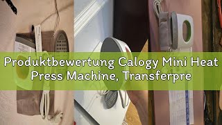 Produktbewertung Calogy Mini Heat Press Machine, Transferpresse Plotter Heizpresse 4 Stufen Temperat