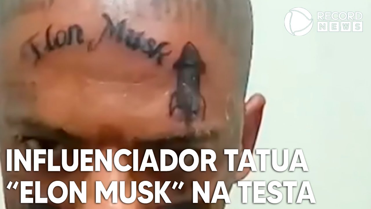 Influenciador digital tatua “Elon Musk” na testa