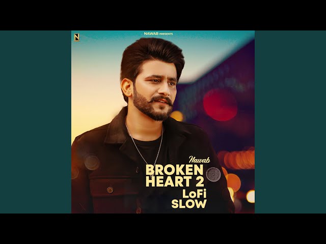 Broken Heart 2 (Lofi Slow)