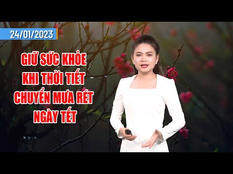 Bản tin thời tiết mùng 3 Tết: giữ sức khỏe khi thời tiết chuyển mưa rét ngày Tết | PTQ