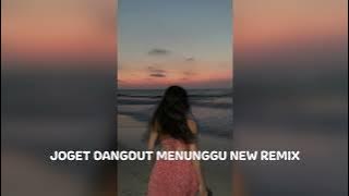 JOGET DANGDUT ASIK‼️MENUNGGUH NEW REMIX