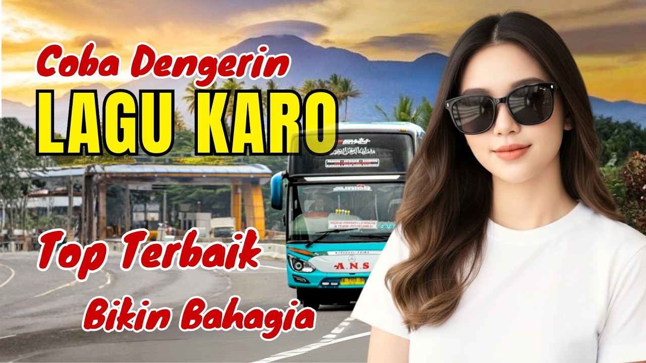KAMU BERHAK BAHAGIA‼️LUANGKAN WAKTU DENGERIN LAGU KARO INI BIAR FRESH #lagukaroterpopuler