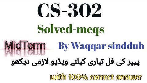 cs302 midterm solved past paper by waqqar #cs302midterm2022
