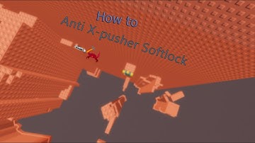 Anti x-pusher Softlock in JToH
