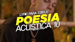 Poesia Acústica #10 - Recomeçar - Parte. PK | PARA STATUS ❤