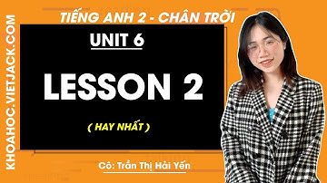 Tiếng Anh lớp 2 - Unit 6 - Lesson 2 - trang 43 - Chân trời - Cô Trần Thị Hải Yến (HAY NHẤT)