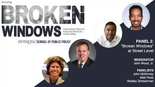 Revisiting Broken Windows: Panel 2 - “Broken Windows”at Street Level