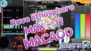 Beatmania IIDX27 HEROIC VERSE / Rave lithosphere (A) / MAX-17 / Played MACAOD