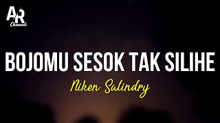 Bojomu Sesok Tak SIlihe - Niken Salindry (LIRIK)