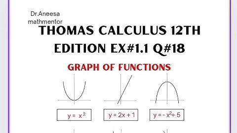 Thomas calculus 12th edition ex#1.1 Q#18|graph of a function