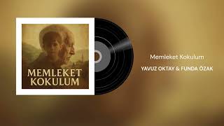 Yavuz Oktay ft. Funda Özak -  Memleket Kokulum (Official Audio)