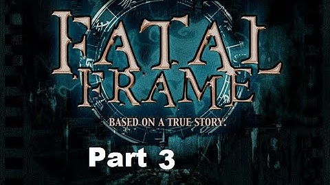 Fatal Frame part 3 (no commentary)