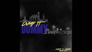 Zai1k - Dump It Dummy (feat. 2Rare & Tre Oh Fie)