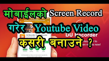 How to make Youtube video using mobile screen recorder ?? Du Recorder