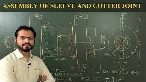 Assembly of Sleeve and Cotter Joint From Pictorial View in Machine Drawing