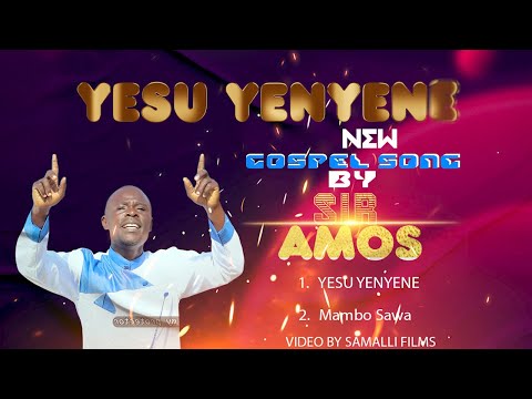 SIR AMOS YESU YENYENE OFICIAL MUSIC VIDEO 4k