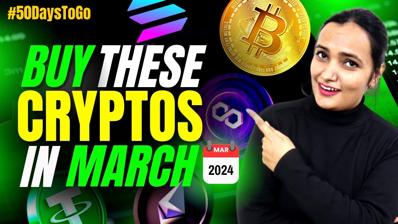 Top 7 Cryptos to Buy in March 2024 | Best Altcoins | Crypto ...