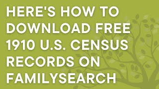 How to find 1910 census records for FREE on FamilySearch (basic & advanced) (with examples)